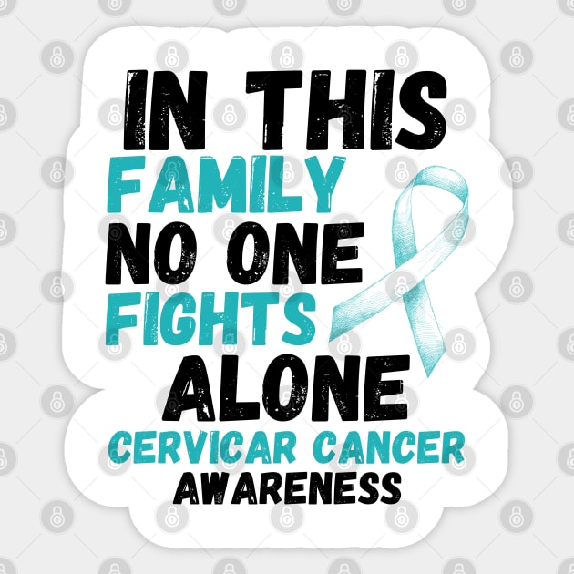 In This Family No One Fights Alone Cervical Cancer Awareness Sticker by JustBeSatisfied